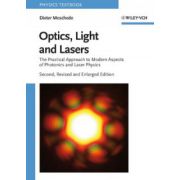 Optics, Light and Lasers: The Practical Approach to Modern Aspects of Photonics and Laser Physics