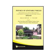 Physics of Unstable Nuclei: Proceedings of the International Symposium on the ISPUN07