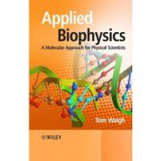 Applied Biophysics: A Molecular Approach for Physical Scientists