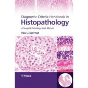 Diagnostic Criteria Handbook in Histopathology: A Surgical Pathology Vade Mecum