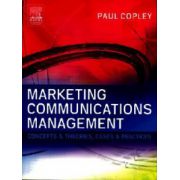 Marketing Communications Management: Concepts and Theories, Cases and Practices