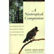 Neotropical Companion: An Introduction to the Animals, Plants, and Ecosystems of the New World Tropics