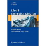 Life with Epidermolysis Bullosa (Eb): Etiology, Diagnosis, Multidisciplinary Care and Therapy