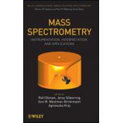 Mass Spectrometry: Instrumentation, Interpretation, and Applications