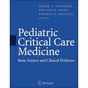 Pediatric Critical Care Medicine: Basic Science and Clinical Evidence