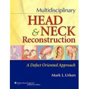 Multidisciplinary Head and Neck Reconstruction: A Defect Oriented Approach