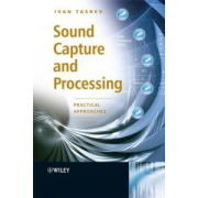 Sound Capture and Processing: Practical Approaches
