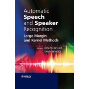 Automatic Speech and Speaker Recognition: Large Margin and Kernel Methods