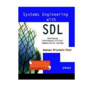 Systems Engineering with SDL: Developing Performance-Critical Communication Systems