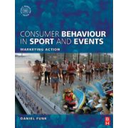 Consumer Behaviour in Sport and Events: Marketing Action
