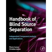Handbook of Blind Source Separation: Independent Component Analysis and Applications