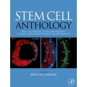 Stem Cell Anthology: From Stem Cell Biology, Tissue Engineering, Cloning, Regenerative Medicine and Biology