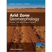 Arid Zone Geomorphology : Process, Form and Change in Drylands