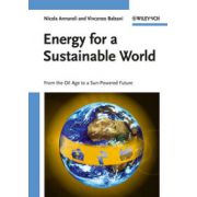 Energy for a Sustainable World: From the Oil Age to a Sun-Powered Future