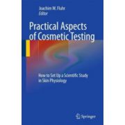 Practical Aspects of Cosmetic Testing: How to Set up a Scientific Study in Skin Physiology