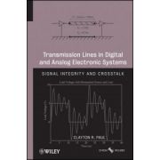 Transmission Lines in Digital and Analog Electronic Systems: Signal Integrity and Crosstalk