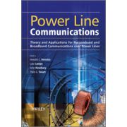 Power Line Communications: Theory and Applications for Narrowband and Broadband Communications over Power Lines