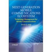 Next Generation Mobile Communications Ecosystem: Technology Management for Mobile Communications