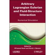 Arbitrary Lagrangian Eulerian and Fluid-Structure Interaction: Numerical Simulation