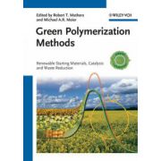 Green Polymerization Methods: Renewable Starting Materials, Catalysis and Waste Reduction
