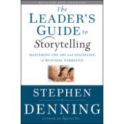 Leader's Guide to Storytelling: Mastering the Art and Discipline of Business Narrative