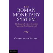 Roman Monetary System: The Eastern Provinces from the First to the Third Century AD