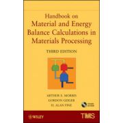 Handbook on Material and Energy Balance Calculations in Material Processing, Includes CD-ROM