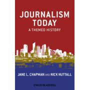 Journalism Today: A Themed History