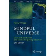Mindful Universe: Quantum Mechanics and the Participating Observer