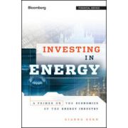 Investing in Energy: A Primer on the Economics of the Energy Industry