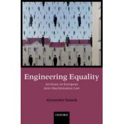 Engineering Equality: An Essay on European Anti-Discrimination Law