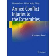 Armed Conflict Injuries to the Extremities: A Treatment Manual