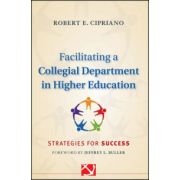 Facilitating a Collegial Department in Higher Education: Strategies for Success