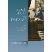 Such Stuff as Dreams: The Psychology of Fiction