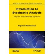Introduction to Stochastic Analysis: Integrals and Differential Equations