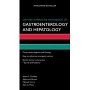 Oxford American Handbook of Gastroenterology and Hepatology (Oxford American Handbooks of Medicine)