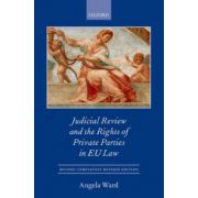 Judicial Review and the Rights of Private Parties in EU Law