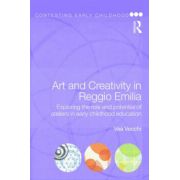Art and Creativity in Reggio Emilia: Exploring the Role and Potential of Ateliers in Early Childhood Education