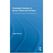 Cinematic Emotion in Horror Films and Thrillers: The Aesthetic Paradox of Pleasurable Fear