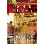 Shopper Intimacy: A Practical Guide to Leveraging Marketing Intelligence to Drive Retail Success