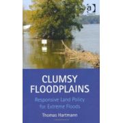 Clumsy Floodplains. Responsive Land Policy for Extreme Floods