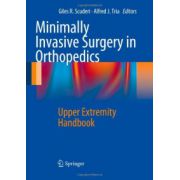 Minimally Invasive Surgery in Orthopedics: Upper Extremity Handbook