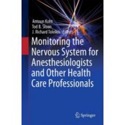 Monitoring the Nervous System for Anesthesiologists and Other Health Care Professionals