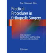Practical Procedures in Orthopaedic Surgery: Joint Aspiration/Injection, Bone Graft Harvesting and Lower Limb