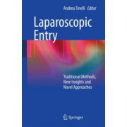 Laparoscopic Entry: Traditional Methods, New Insights and Novel Approaches