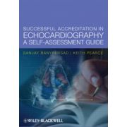 Successful Accreditation in Echocardiography: A Self-Assessment Guide