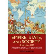 Empire, State, and Society: Britain since 1830