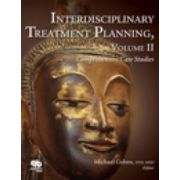 Interdisciplinary Treatment Planning: Comprehensive Case Studies