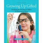 Growing Up Gifted: Developing the Potential of Children at School and at Home