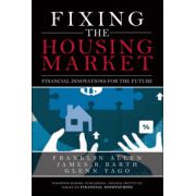Fixing the Housing Market: Financial Innovations for the Future